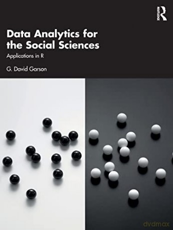 Data Analytics for the Social Sciences: Applications in R - G. David Garson [KSIĄŻKA]