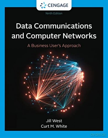 Data Communication and Computer Networks: A Business User's Approach - Jill West [KSIĄŻKA]