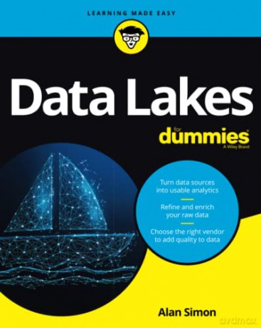 Data Lakes For Dummies - Alan R. Simon [KSIĄŻKA]