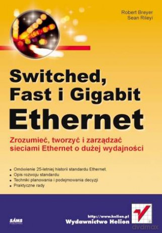 Switched, Fast i Gigabit Ethernet [KSIĄŻKA]