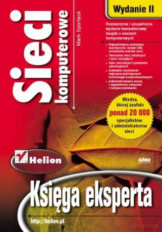 Sieci komputerowe. Księga eksperta. Wydanie II poprawione i uzupełnione [KSIĄŻKA]
