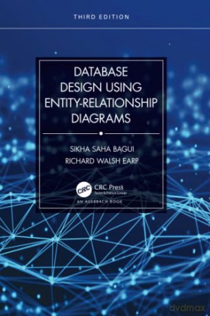 Database Design Using Entity-Relationship Diagrams (Foundations of Database Design) - Sikha Saha Bagui [KSIĄŻKA]