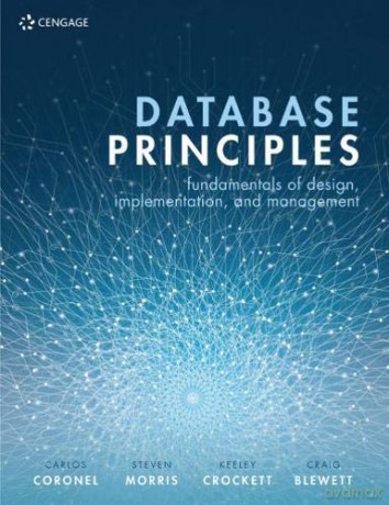Database Principles: Fundamentals of Design, Implementation, and Management - Carlos Coronel [KSIĄŻKA]