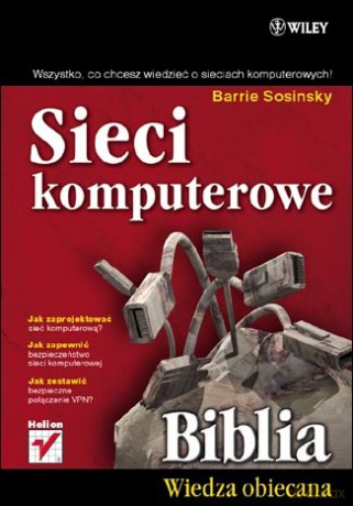 Sieci komputerowe. Biblia [KSIĄŻKA]