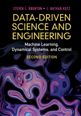 Data-Driven Science and Engineering: Machine Learning, Dynamical Systems, and Control - Steven L. Brunton [KOMIKS]