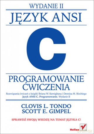 Język ANSI C. Programowanie. Ćwiczenia. Wydanie II [KSIĄŻKA]