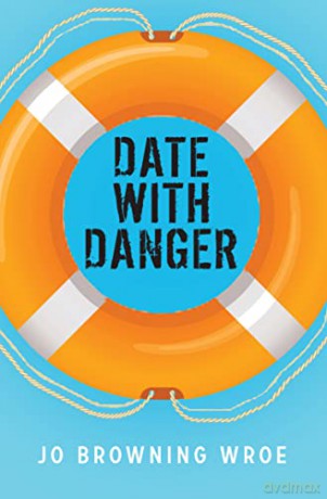 Date with Danger - Jo Browning Wroe [KSIĄŻKA]