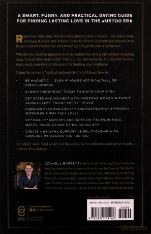 Dating Sucks, but You Don't: The Modern Guy's Guide to Total Confidence, Romantic Connection, and Finding the Perfect Partner - Connell Barrett [KSIĄŻKA]