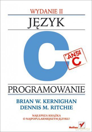 Język ANSI C. Programowanie. Wydanie II [KSIĄŻKA]