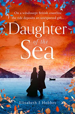 Daughter of the Sea: The top ten thrillingly epic historical romance novel! - Elisabeth J. Hobbes [KSIĄŻKA]