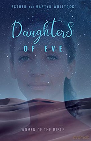 Daughters of Eve: Women of the Bible - Martyn Whittock [KSIĄŻKA]