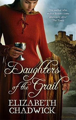 Daughters Of The Grail - Elizabeth Chadwick [KSIĄŻKA]