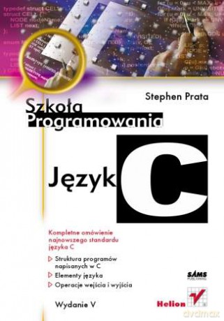 Język C. Szkoła programowania. Wydanie V [KSIĄŻKA]
