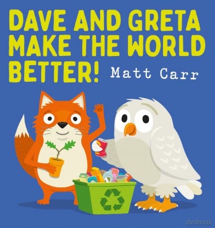 Dave and Greta Make the World Better! - Matt Carr [KSIĄŻKA]