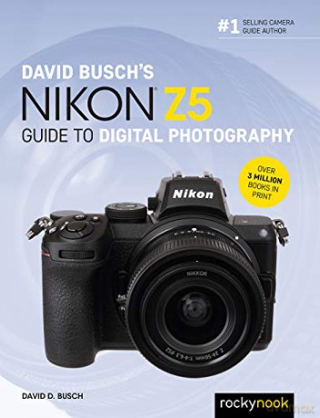 David Busch's Nikon Z5 Guide to Digital Photography (The David Busch Camera Guide) - David Busch [KSIĄŻKA]