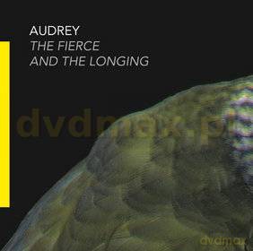 Audrey: The Fierce And The Longing (digipack) [CD]