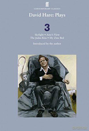 David Hare Plays 3: Skylight; Amy's View; The Judas Kiss; My Zinc Bed - David Hare [KSIĄŻKA]