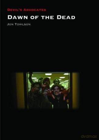 Dawn of the Dead (Devil's Advocates) - Jon Towlson [KSIĄŻKA]