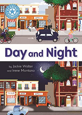 Day and Night: Independent Reading Non-Fiction Blue 4 (Reading Champion) - Jackie Walter [KSIĄŻKA]