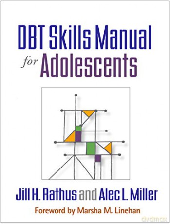 DBT Skills Manual for Adolescents - Jill H. Rathus [KSIĄŻKA]