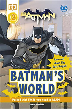DC Batman's World Reader Level 2 (DK Readers Level 2) - Nicole Reynolds [KSIĄŻKA]