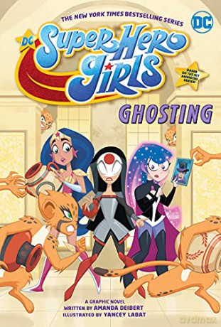 DC Super Hero Girls: Ghosting - Amanda Deibert [KSIĄŻKA]