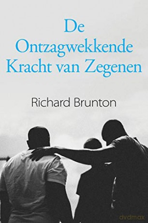 De Ontzagwekkende Kracht van Zegenen: Je kunt je wereld veranderen - Richard Brunton [KSIĄŻKA]
