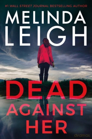 Dead Against Her: 5 (Bree Taggert) - Melinda Leigh [KSIĄŻKA]