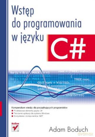 Wstęp do programowania w języku C# [KSIĄŻKA]