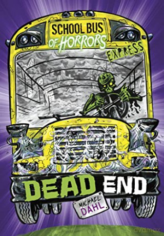 Dead End - Express Edition (School Bus of Horrors - Express Edition) - Michael Dahl [KSIĄŻKA]