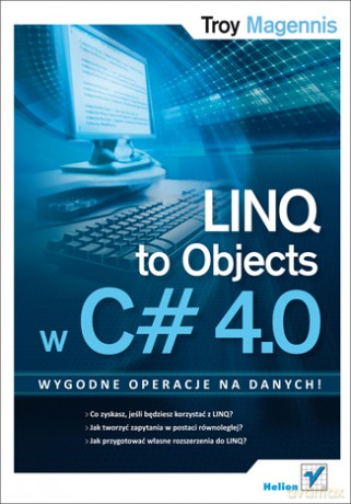 LINQ to Objects w C# 4.0 [KSIĄŻKA]