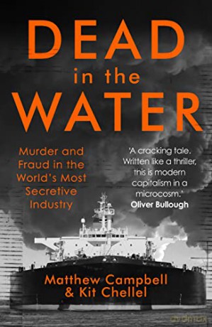 Dead in the Water: Murder and Fraud in the World's Most Secretive Industry - Matthew Campbell [KSIĄŻKA]