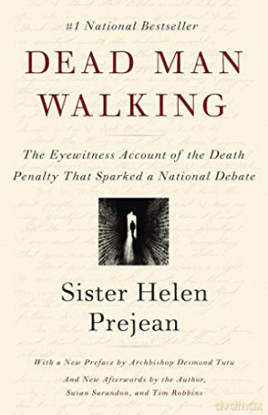 Dead Man Walking: An Eyewitness Account of the Death Penalty in the United States - Helen Prejean [KSIĄŻKA]