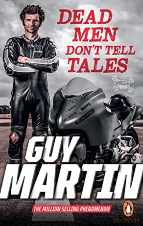 Dead Men Don't Tell Tales - Guy Martin [KSIĄŻKA]