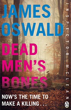 Dead Men's Bones: Inspector McLean 4 - James Oswald [KSIĄŻKA]
