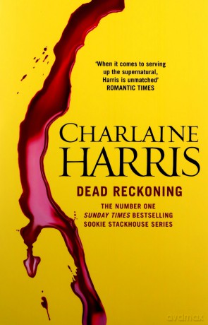 Dead Reckoning: A True Blood Novel: 11 (Sookie Satckhouse series) - Charlaine Harris [KSIĄŻKA]