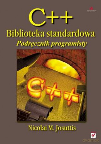 C++. Biblioteka standardowa. Podręcznik programisty [KSIĄŻKA]