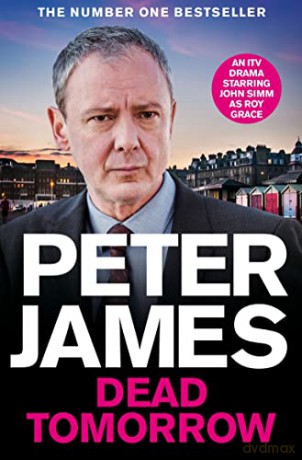Dead Tomorrow: Now a Major Britbox Drama Starring John Simmvolume 5 (Roy Grace, 5) - Peter James [KSIĄŻKA]