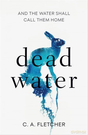 Dead Water: A novel of folk horror - C. A. Fletcher [KSIĄŻKA]