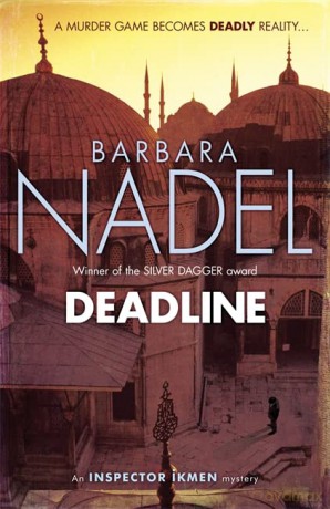 Deadline (Inspector Ikmen Mystery 15): A thrilling murder mystery set in the heart of Istanbul (Inspector Ikmen Mysteries) - Barbara Nadel [KSIĄŻKA]