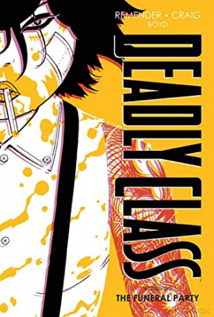 Deadly Class Deluxe Edition Volume 2: The Funeral Party (New Edition) - Rick Remender [KSIĄŻKA]