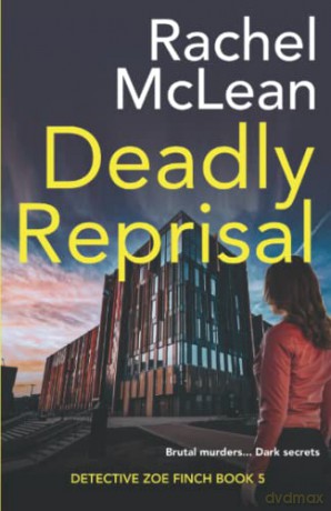 Deadly Reprisal: 5 (Detective Zoe Finch) - Rachel McLean [KSIĄŻKA]