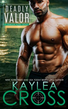 Deadly Valor: 6 (Crimson Point Series) - Kaylea Cross [KSIĄŻKA]