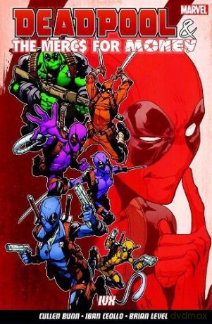Deadpool & the Mercs for Money Vol. 2: Ivx - Cullen Bunn [KSIĄŻKA]