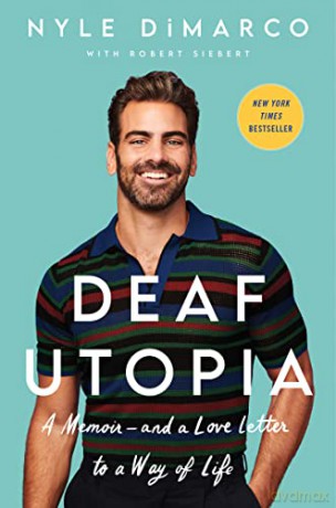 Deaf Utopia: A Memoir-and a Love Letter to a Way of Life - Nyle DiMarco [KSIĄŻKA]