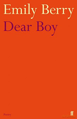 Dear Boy (Faber Poetry) - Emily Berry [KSIĄŻKA]