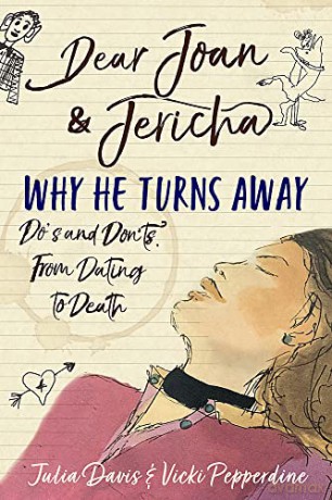 Dear Joan and Jericha - Why He Turns Away: Do's and Don'ts, from Dating to Death - Joan Damry [KSIĄŻKA]