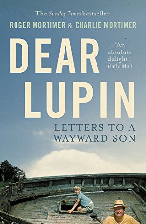 Dear Lupin...: Letters to a Wayward Son - Roger Mortimer [KSIĄŻKA]