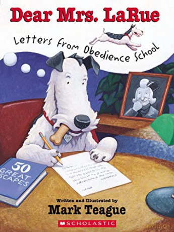 Dear Mrs. Larue: Letters from Obedience School - Mark Teague [KSIĄŻKA]