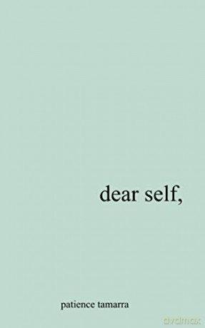 Dear Self, - Patience Tamarra [KSIĄŻKA]